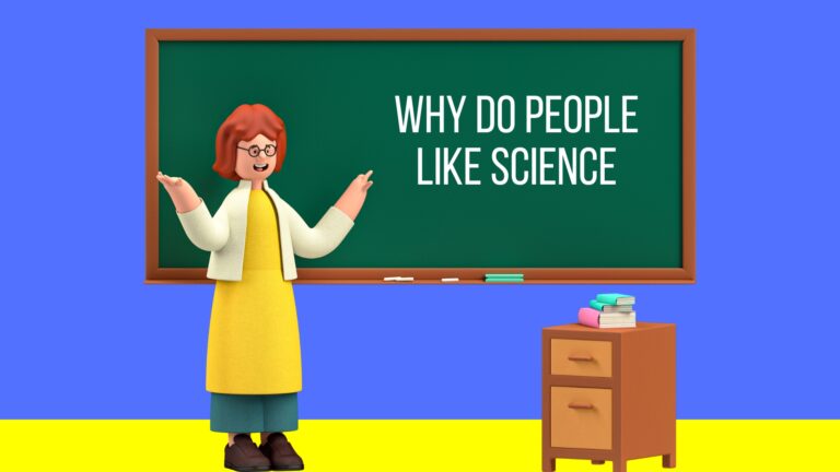 Why Do People Like Science